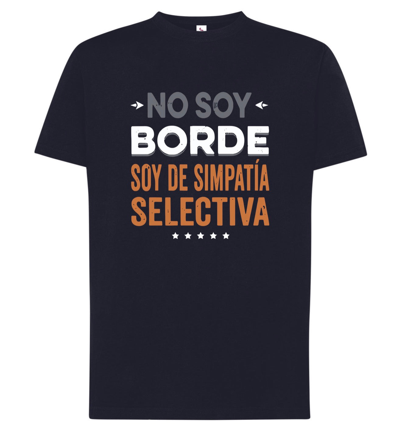 Camiseta No soy borde soy de simpatía selectiva